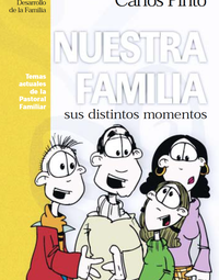 Nuestra Familia: Sus Distintos Momentos