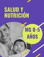 Línea Salud y Nutrición: Madres Gestantes, 0-5 años