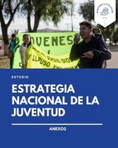 Anexos Estudio Estrategia Nacional de la Juventud (EENJ)