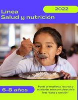 6-8 años Línea: Salud y nutrición 