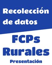 Presentación Recolección de datos FCPs rurales