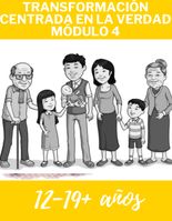 Transformación Centrada en la Verdad (TCT) Módulo 4