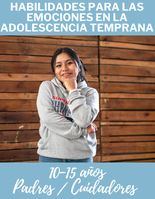 Habilidades para las Emociones en la Adolescencia Temprana