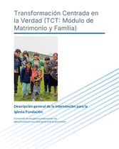 Descripción General - Transformación Centrada en la Verdad TCT Módulo de Matrimonio y Familia